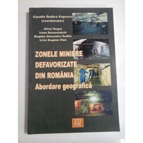 ZONELE  MINIERE  DEFAVORIZATE  DIN  ROMANIA  * Abordare  geografica   -  coordonator Claudia Rodica Popescu 